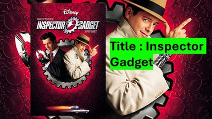 Inspector gadget movie 1 details cast and other details