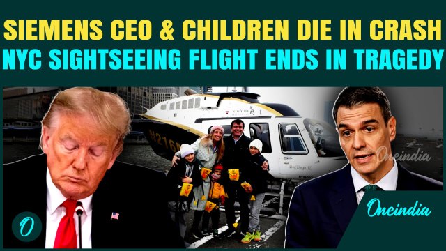 BREAKING: Siemens CEO, Wife & 3 Kids Killed in NYC Helicopter Crash | Trump, Spain PM React
