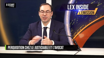 LEX INSIDE - Perquisition chez le justiciable et l'avocat