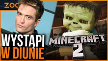 Robert Pattinson w Diunie 3? Minecraft dostanie sequel. ZOOM 10 kwietnia 2025