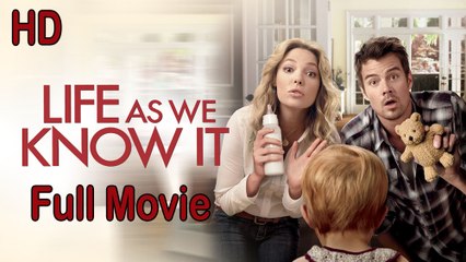 Life As We Know It (2010) Full Movie HD