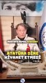 Atatürk Dine Hiyanet Etmedi !!!-Atabey19 Hüseyin Hakkı Kahveci 🐺🇹🇷🦂---#Atabey19HHK #HüseyinHakkıKahveci #OndokuzBiziz #SonDakika