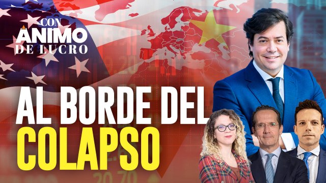 ¿El mundo al borde del colapso económico por la guerra comecial? - Con Ánimo de Lucro