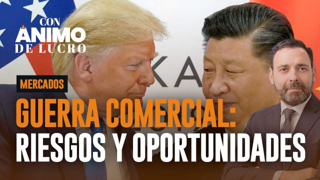 Oportunidades y riesgos en los mercados financieros antes la guerra comercial , con Tacho Arrimadas