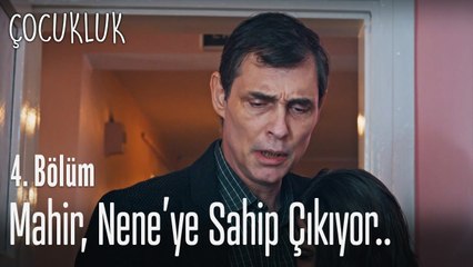 Mahir, Nene'ye sahip çıkıyor - Çocukluk 4. Bölüm