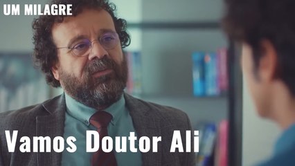 Vamos Doutor Ali - Um Milagre