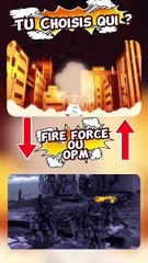 Fire FORCE OU OPM le combat, des héros puissant