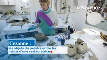 Cezanne : les objets du peintre entre les  mains d’une restauratrice