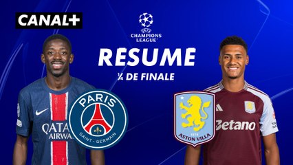 Le résumé de Paris Saint-Germain / Aston Villa - Ligue des champions 2024-25 (1/4 de finale aller)