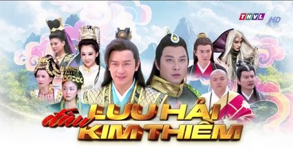 CN - Lưu Hải Đấu Kim Thiềm- Tập 7 (Lồng Tiếng)