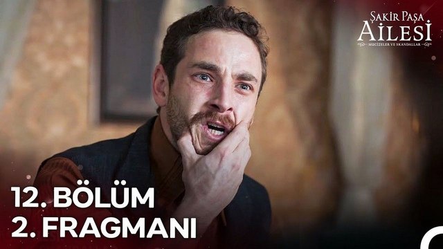 Şakir Paşa Ailesi: Mucizeler ve Skandallar 12.Bölüm - Şakir Paşa Ailesi: Mucizeler ve Skandallar - Sezon 1 - Bölüm 12 - Fragman VCRH STCRH