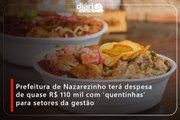Prefeitura de Nazarezinho terá despesa de quase R$ 110 mil com ‘quentinhas’ para setores da gestão