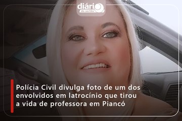 Polícia Civil divulga foto de um dos envolvidos em latrocínio que tirou a vida de professora em Piancó
