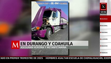 Aseguran heroína y metanfetamina tras operativos en Durango y Coahuila