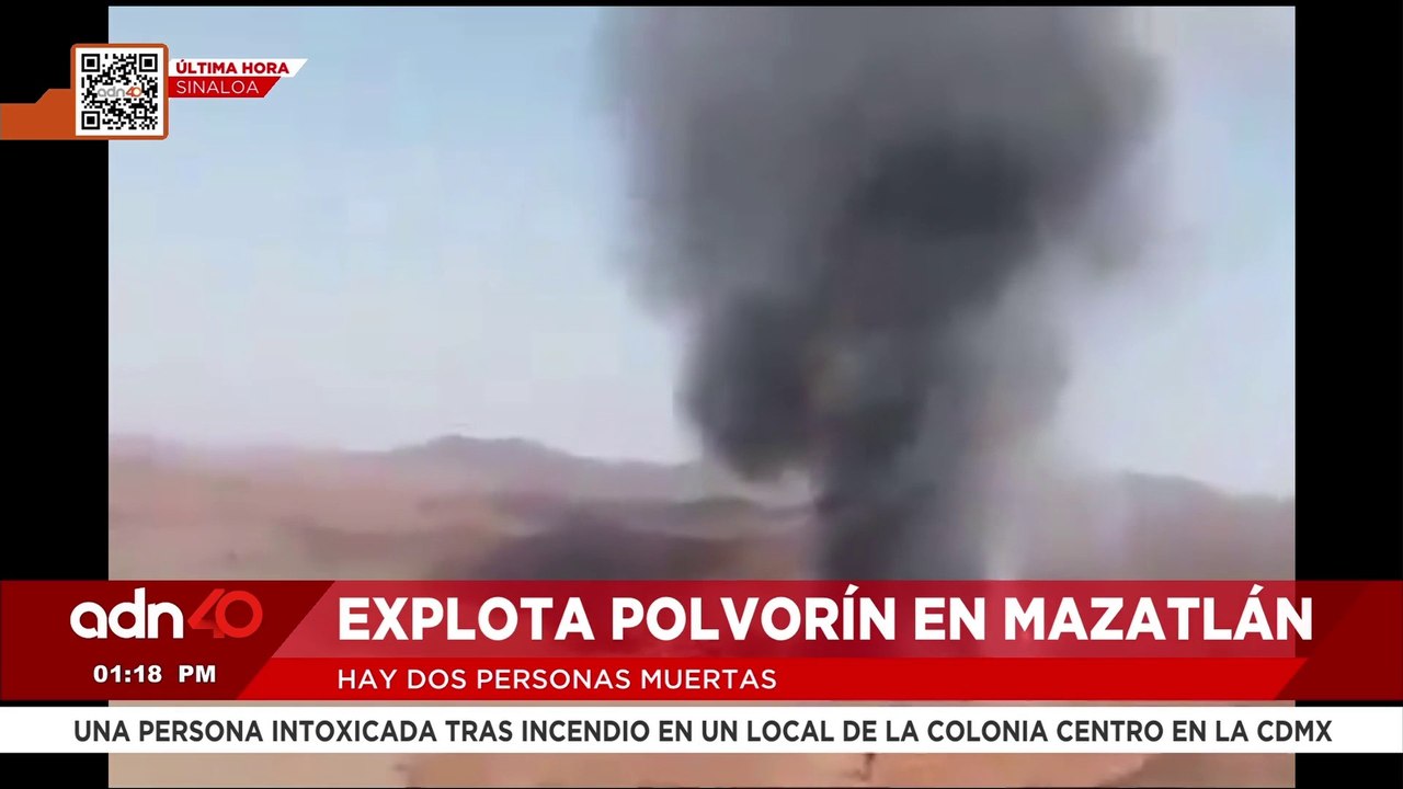 🚨¡Última Hora! Explosión de un polvorín en Mazatlán, Sinaloa deja al menos dos personas muertas