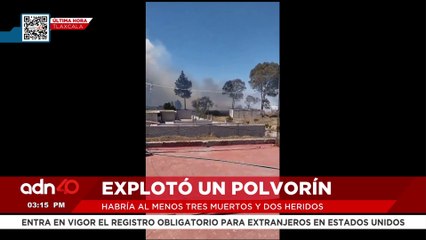 🚨¡Última Hora! Al menos tres muertos y dos heridos por explosión de polvorín en Tlaxcala