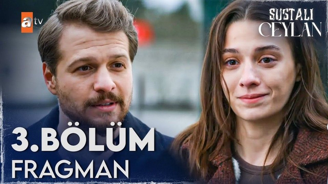 Sustalı Ceylan 3.Bölüm - Sustalı Ceylan - Sezon 1 - Bölüm 3 - Fragman VCRH STCRH