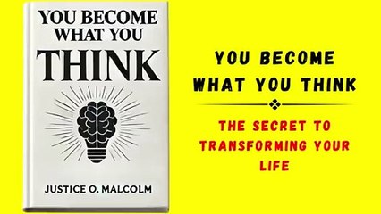 You Become What You Think: The Secret to Transforming Your Life (Audiobook)