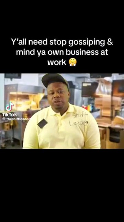 Y'all need stop gossiping and mind your own business at work