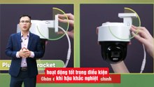 Không lo mất điện - HIKVISION Solar PT Camera- 36 giờ liên tục!