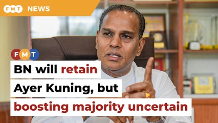 BN will retain Ayer Kuning, but boosting majority uncertain, says Saravanan