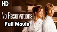 No Reservations (2007) Full Movie HD