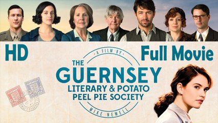 The Guernsey Literary and Potato Peel Pie Society (2018) Full Movie HD