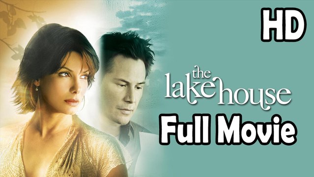 The Lake House (2006) Full Movie HD