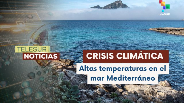 Científicos españoles aseguran que el calentamiento global afecta de forma activa el Mediterráneo
