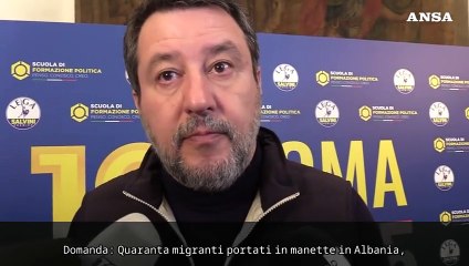Salvini, "migranti in manette? Mi stupisce lo stupore di chi si stupisce"