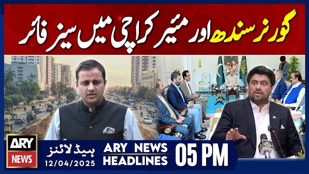 ARY News 5 PM Headlines || 12th April 2025 - Governor Sindh vs Karachi Mayor