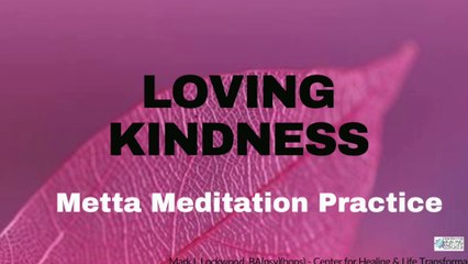 Loving Kindness Guided Meditation - Metta Paradigms 101