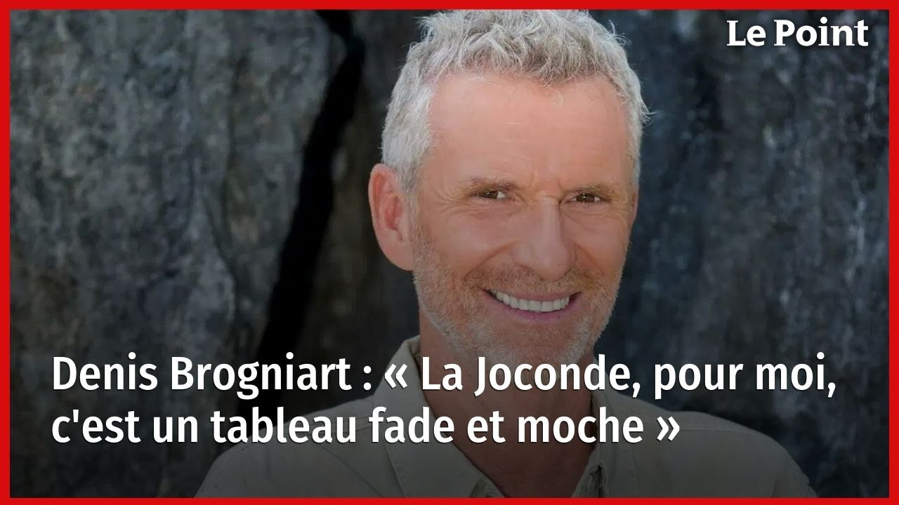 Denis Brogniart : « “La Joconde”, pour moi, c’est un tableau fade et moche »