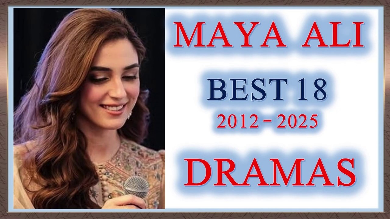 Top 18 Most Popular Dramas of Maya Ali | Maya Ali Dramas List #mayaali #pakistanidrama