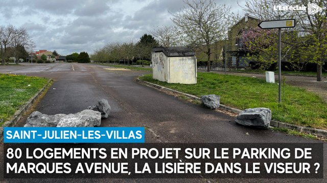 80 logements en projet sur le parking de Marques Avenue à Saint-Julien-les-Villas, La Lisière dans le viseur ?