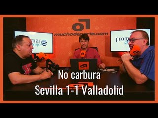 MuchoDePodcast: #Sevilla FC -Real Valladolid (1-1) El equipo de Lopetegui no carbura.