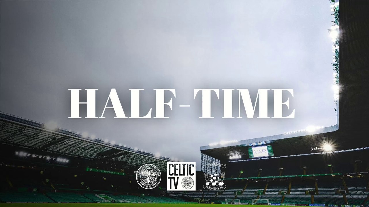 2025 04 12 - Celtic vs Kilmarnock - 2nd half