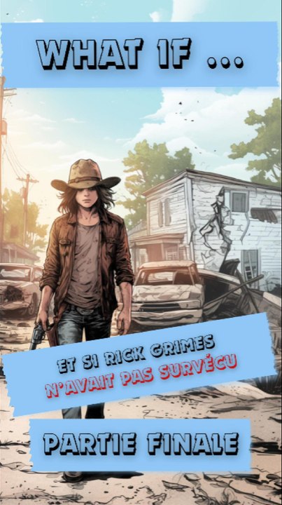 👉 Et si Rick Grimes n’avait pas survécu à l’épisode pilote de The Walking Dead ? (Partie Finale) !