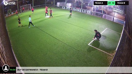 But de Safwane B - Team B