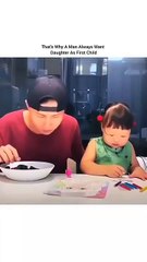 That's why a man always want daughter as a frist baby