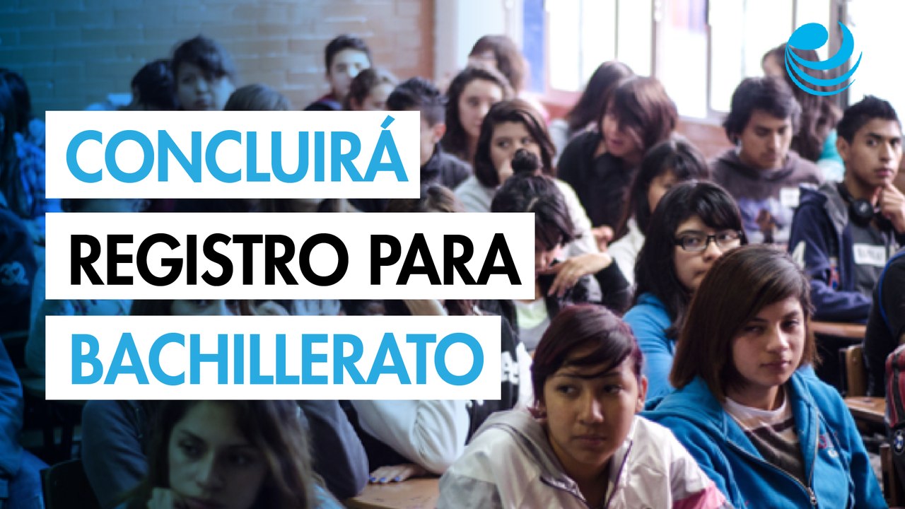 ¿Vas a entrar al bachillerato? Se acerca la fecha límite para registrarte en “Mi derecho, Mi lugar”