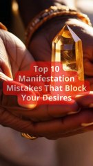 Top 10 Manifestation Mistakes That Block Your Desires #lawofattraction #mysticattraction