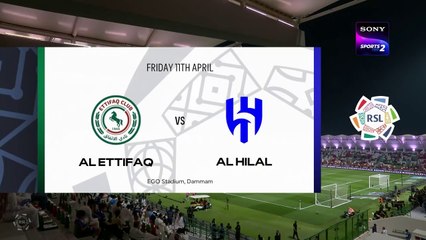 Al Ettifaq vs Al Hilal _ Highlights _ Roshn Saudi League _ 11th April 2025