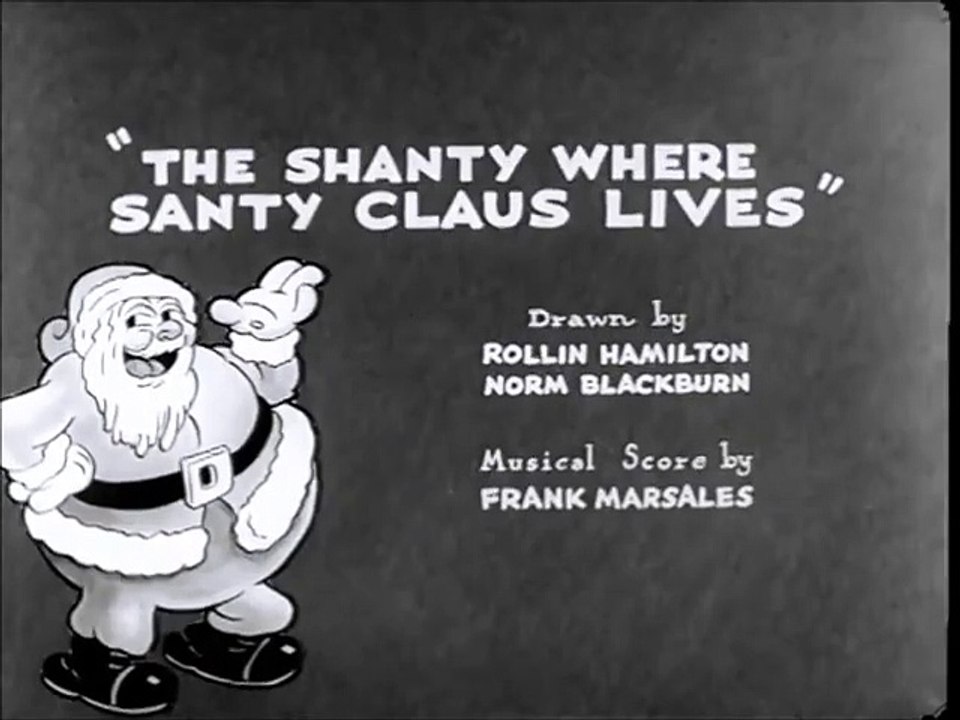 The Shanty Where Santy 🎅🎄 🎁 Claus Lives (1933) 🎅🎄 🎁