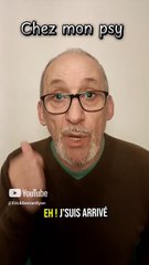 En retard chez mon psy 🥴