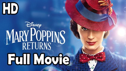Mary Poppins Returns (2018) Full Movie HD