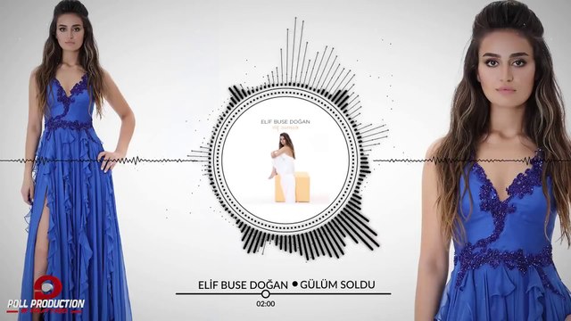 Elif Buse Doğan - Gülüm Soldu