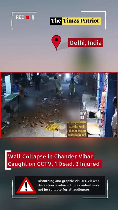 Wall Collapse in Chander Vihar Caught on CCTV, 1 Dead, 3 Injured