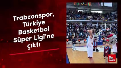 Trabzonspor, Türkiye Basketbol Süper Ligi'ne çıktı