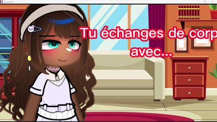 POV : Tu échanges de corps avec..